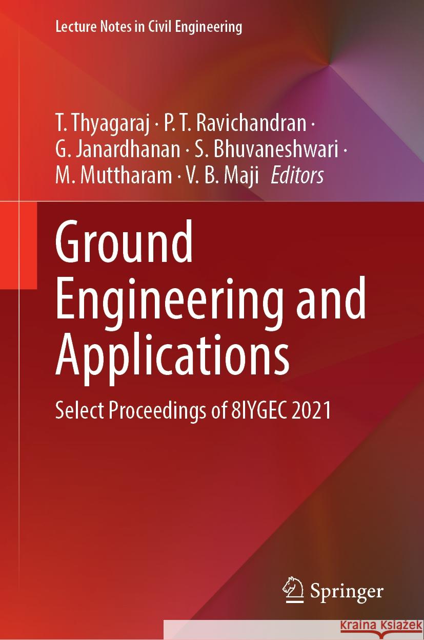 Ground Engineering and Applications: Select Proceedings of 8IYGEC 2021 T. Thyagaraj, P. T. Ravichandran, G. Janardhanan 9789819613724 Springer Nature Switzerland AG - książka