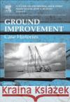 Ground Improvement : Case Histories Buddhima Indraratna Jian Chu John A. Hudson 9780080446332 Elsevier Science & Technology
