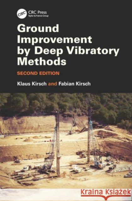 Ground Improvement by Deep Vibratory Methods Klaus Kirsch Fabian Kirsch 9781482257564 CRC Press - książka