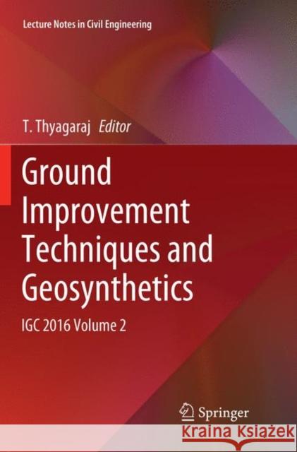 Ground Improvement Techniques and Geosynthetics: Igc 2016 Volume 2 Thyagaraj, T. 9789811344503 Springer - książka