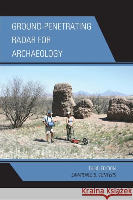 Ground-Penetrating Radar for Archaeology Lawrence B Conyers 9780759123496  - książka