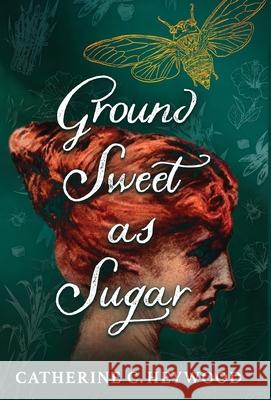 Ground Sweet as Sugar Catherine C. Heywood 9781951699062 Marais Media - książka