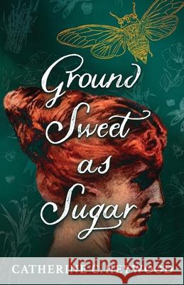 Ground Sweet as Sugar Catherine C Heywood 9781951699079 Marais Media - książka