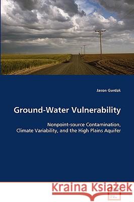 Ground-Water Vulnerability Jason Gurdak 9783639094275 VDM VERLAG DR. MULLER AKTIENGESELLSCHAFT & CO - książka