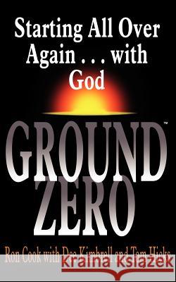 Ground Zero Ron Cook Dee Kimbrell Tom Hicks 9781420842524 Authorhouse - książka