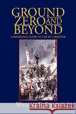 Ground Zero and Beyond William E. Scott 9781425742157 Xlibris Corporation - książka