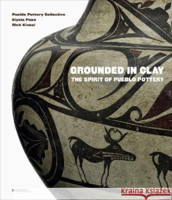 Grounded in Clay: The Spirit of Pueblo Pottery  9781858946924 Merrell Publishers Ltd - książka