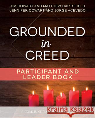 Grounded in Creed Participant and Leader Book Jim Cowart Jennifer Cowart Jorge Acevedo 9781501849121 Abingdon Press - książka