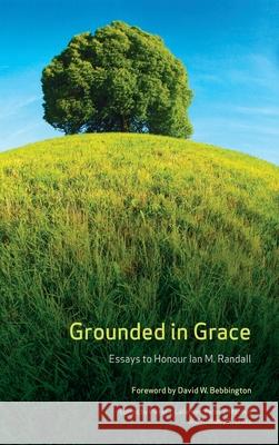 Grounded in Grace Pieter J. Lalleman Peter J. Morden Anthony R. Cross 9781725288249 Wipf & Stock Publishers - książka