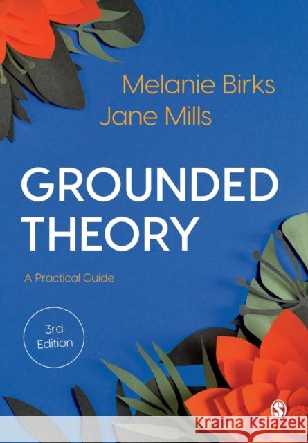 Grounded Theory: A Practical Guide Birks, Melanie 9781529759273 Sage Publications Ltd - książka