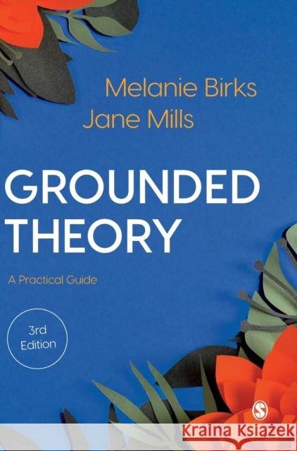 Grounded Theory: A Practical Guide Birks, Melanie 9781529759280 SAGE PUBLICATIONS - książka