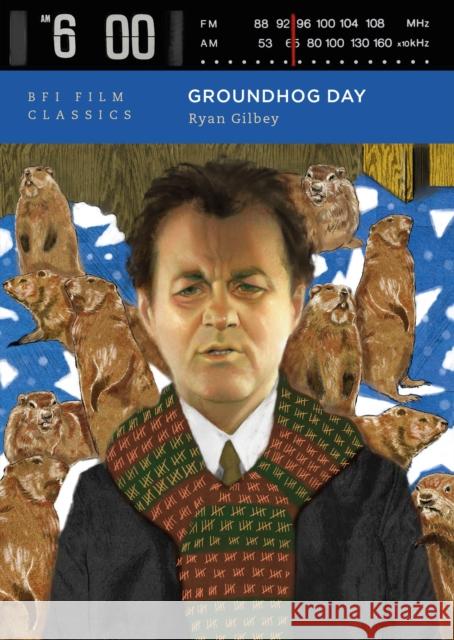 Groundhog Day Ryan Gilbey 9781839029806 British Film Institute - książka