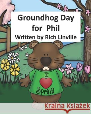 Groundhog Day for Phil Rich Linville 9781976902611 Independently Published - książka