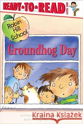 Groundhog Day: Ready-To-Read Level 1 McNamara, Margaret 9781416905073 Aladdin Paperbacks - książka