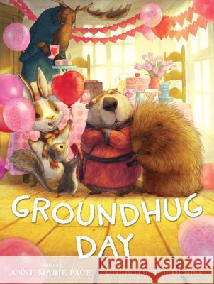 Groundhug Day Anne Marie Pace Christopher Denise 9781484753569 Disney-Hyperion - książka