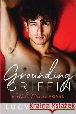 Grounding Griffin: Made Marian Series Book 4 Lennox, Lucy 9781954857032 Lucy Lennox LLC - książka