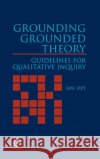 Grounding Grounded Theory: Guidelines for Qualitative Inquiry Dey, Ian 9780122146404 Academic Press