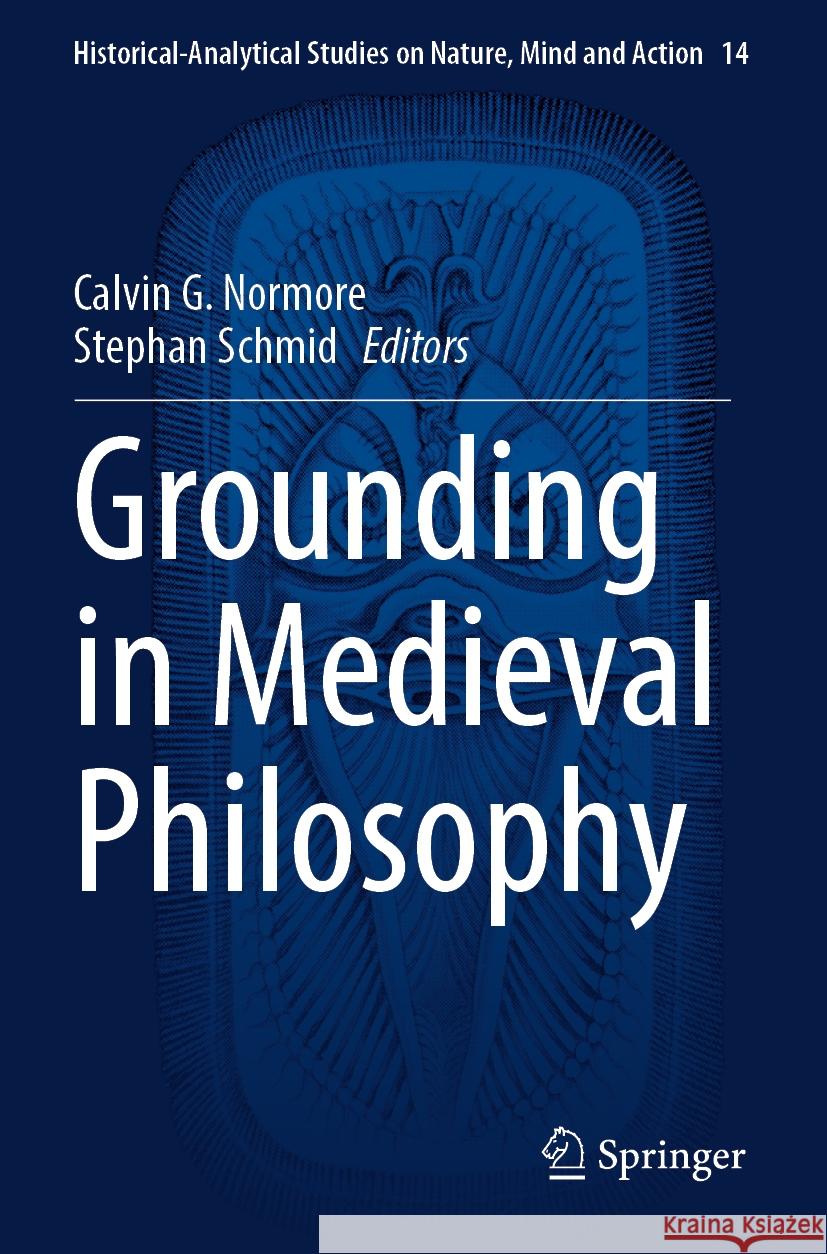 Grounding in Medieval Philosophy Calvin G. Normore Stephan Schmid 9783031536687 Springer - książka