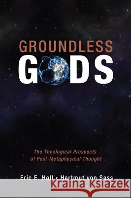 Groundless Gods Eric E. Hall Hartmut Vo 9781625640154 Pickwick Publications - książka