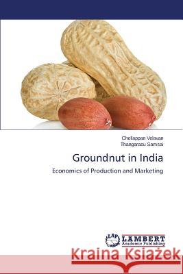 Groundnut in India Velavan Chellappan 9783659747991 LAP Lambert Academic Publishing - książka