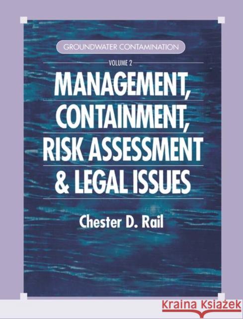 Groundwater Contamination, Volume II: Management, Containment, Risk Assessment and Legal Issues Chester D. Rail 9780367398699 CRC Press - książka