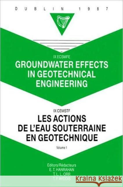 Groundwater Effects in Geotechnical Engineering, Volume 1: Proceedings of the 9th European Conference on Soil Mechanics and Foundation Engineering, Du Hanrahan 9789061917212 Taylor & Francis - książka