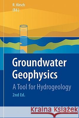 Groundwater Geophysics: A Tool for Hydrogeology Kirsch, Reinhard 9783642100055 Springer - książka