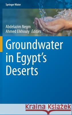 Groundwater in Egypt's Deserts Abdelazim Negm Ahmed Elkhouly 9783030776213 Springer - książka