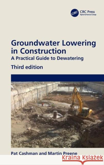 Groundwater Lowering in Construction: A Practical Guide to Dewatering Preene, Martin 9780367504748 CRC Press - książka