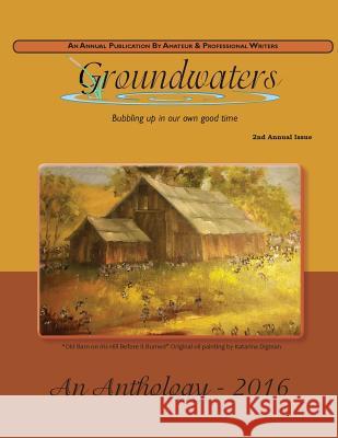 Groundwaters 2016 Pat Edwards Jennifer Chambers 9781539151036 Createspace Independent Publishing Platform - książka