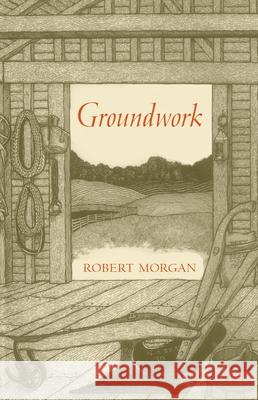 Groundwork Robert Morgan 9780917788215 Gnomon Press - książka