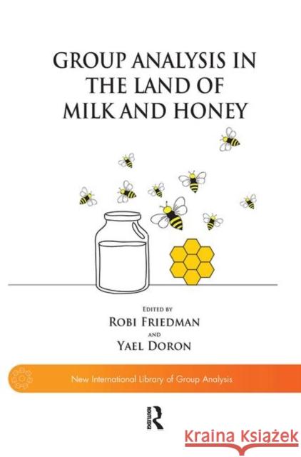 Group Analysis in the Land of Milk and Honey  9780367103767 Taylor and Francis - książka