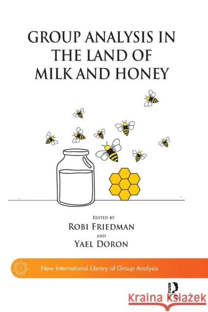 Group Analysis in the Land of Milk and Honey Yael Doron Robi Friedman  9781782203568 Karnac Books - książka