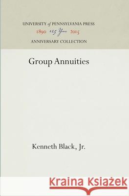 Group Annuities Kenneth Blac 9781512810363 University of Pennsylvania Press - książka