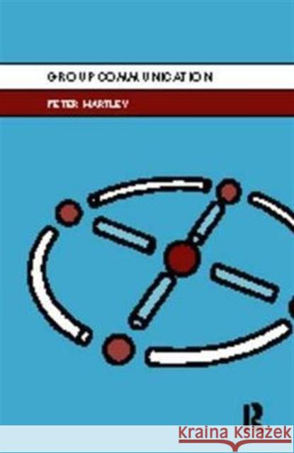 Group Communication Peter Hartley 9780415111607 Routledge - książka