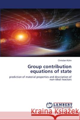 Group contribution equations of state Kohn, Christian 9786202803762 LAP Lambert Academic Publishing - książka