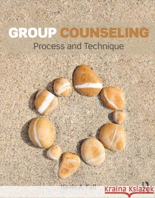 Group Counseling: Process and Technique Fall, Kevin A. 9780415644808 Routledge - książka