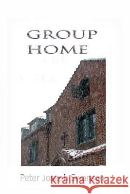 Group Home Peter Joseph Swanson 9781494449124 Createspace - książka