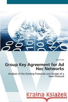 Group Key Agreement for Ad Hoc Networks Liao, Lijun 9783639431766 AV Akademikerverlag - książka