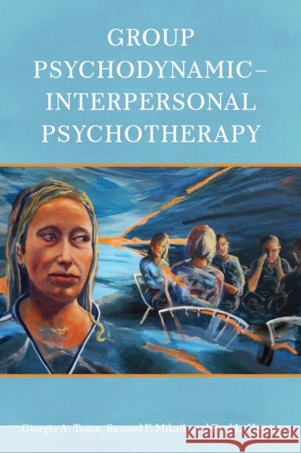 Group Psychodynamic-Interpersonal Psychotherapy Tasca, Giorgio A. 9781433833618 American Psychological Association (APA) - książka