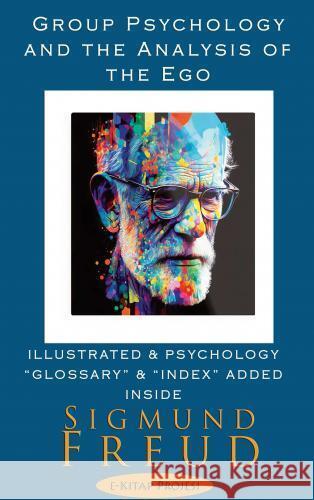 Group Psychology and the Analysis of the Ego Freud, Sigmund 9786256014015 E-Kitap Projesi & Cheapest Books - książka