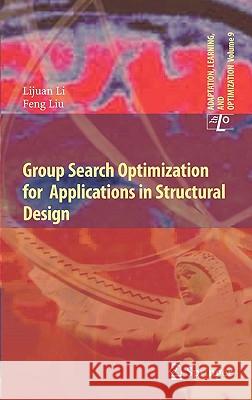 Group Search Optimization for Applications in Structural Design Lijuan Li Feng Liu 9783642205354 Springer - książka