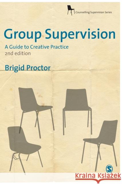 Group Supervision: A Guide to Creative Practice Brigid Proctor 9781847873354 Sage Publications Ltd - książka