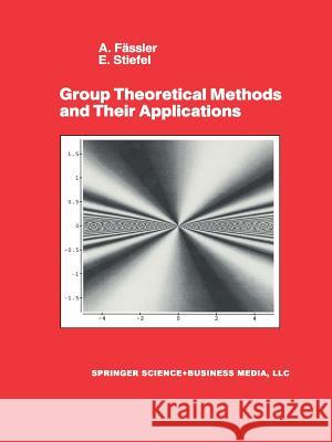 Group Theoretical Methods and Their Applications E. Stiefel A. F 9781461267423 Springer - książka