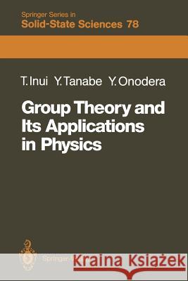 Group Theory and Its Applications in Physics T. Inui Tomoyuki Inui Y. Tanabe 9783540604457 Springer - książka