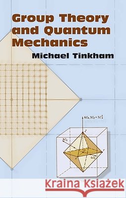 Group Theory and Quantum Mechanics Michael Tinkham 9780486432472 Dover Publications - książka