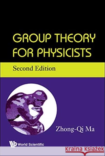 Group Theory for Physicists (Second Edition) Zhong-Qi Ma 9789813277380 World Scientific Publishing Company - książka