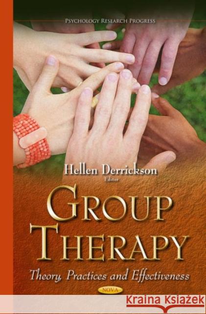 Group Therapy: Theory, Practices & Effectiveness Hellen Derrickson 9781634631730 Nova Science Publishers Inc - książka