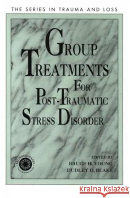 Group Treatment for Post Traumatic Stress Disorder: Conceptualization, Themes and Processes Young, Bruce 9780876309834 Routledge - książka