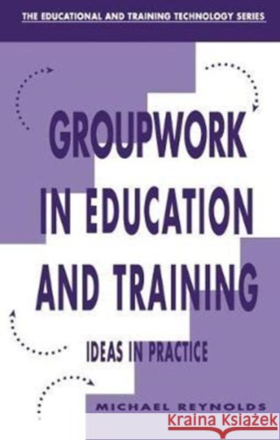 Group Work in Education and Training Michael Reynolds 9781138421455 Routledge - książka